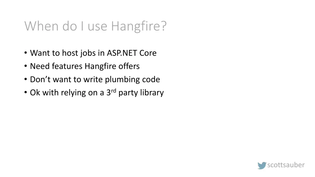 when do i use hangfire