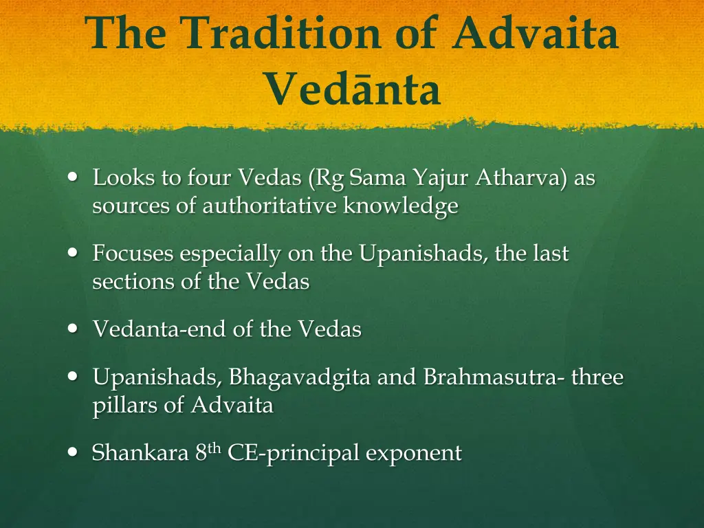 the tradition of advaita ved nta