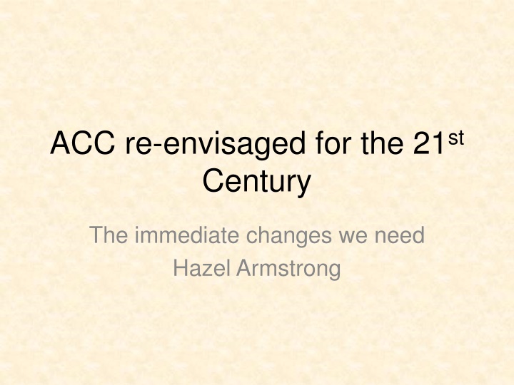 acc re envisaged for the 21 st century