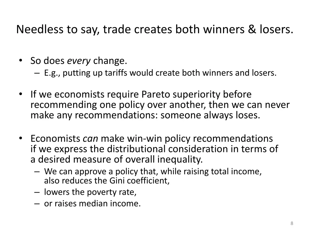 needless to say trade creates both winners losers