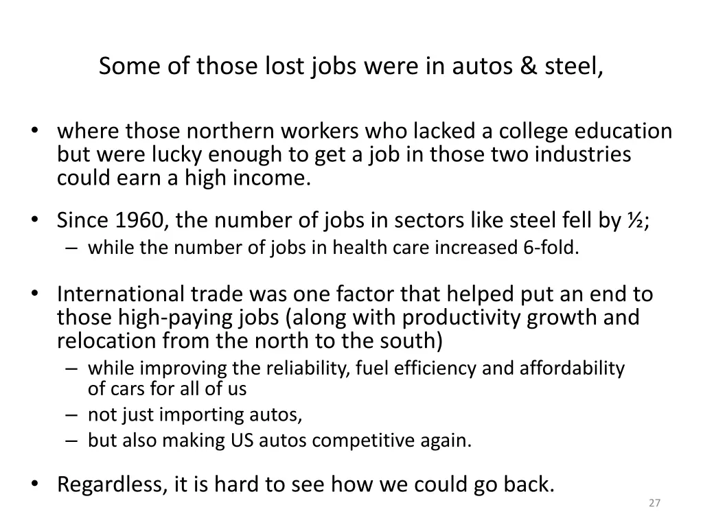 some of those lost jobs were in autos steel