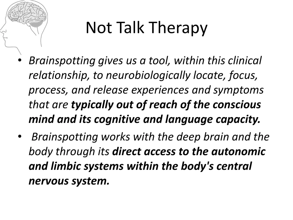 not talk therapy