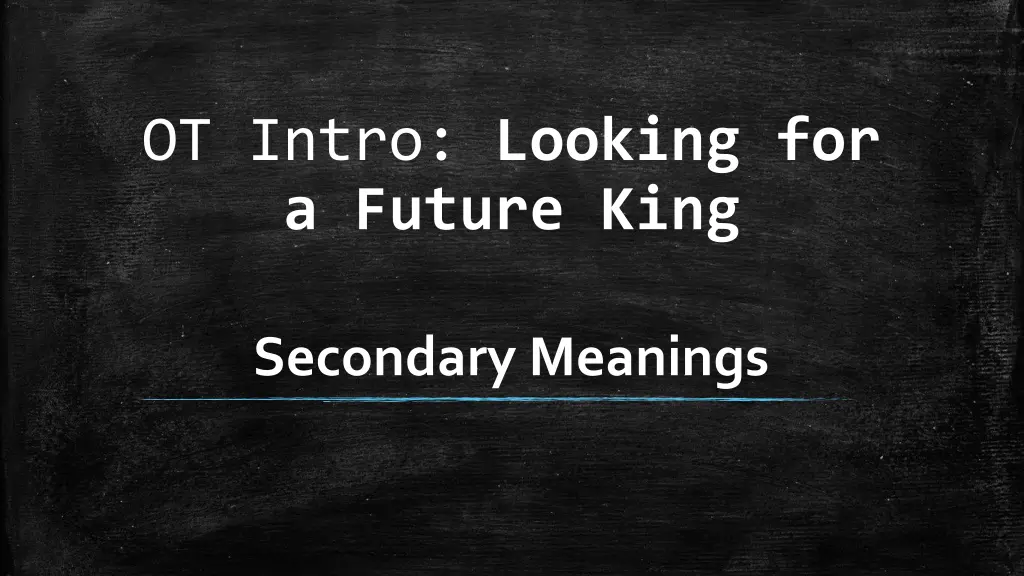 ot intro looking for a future king 4