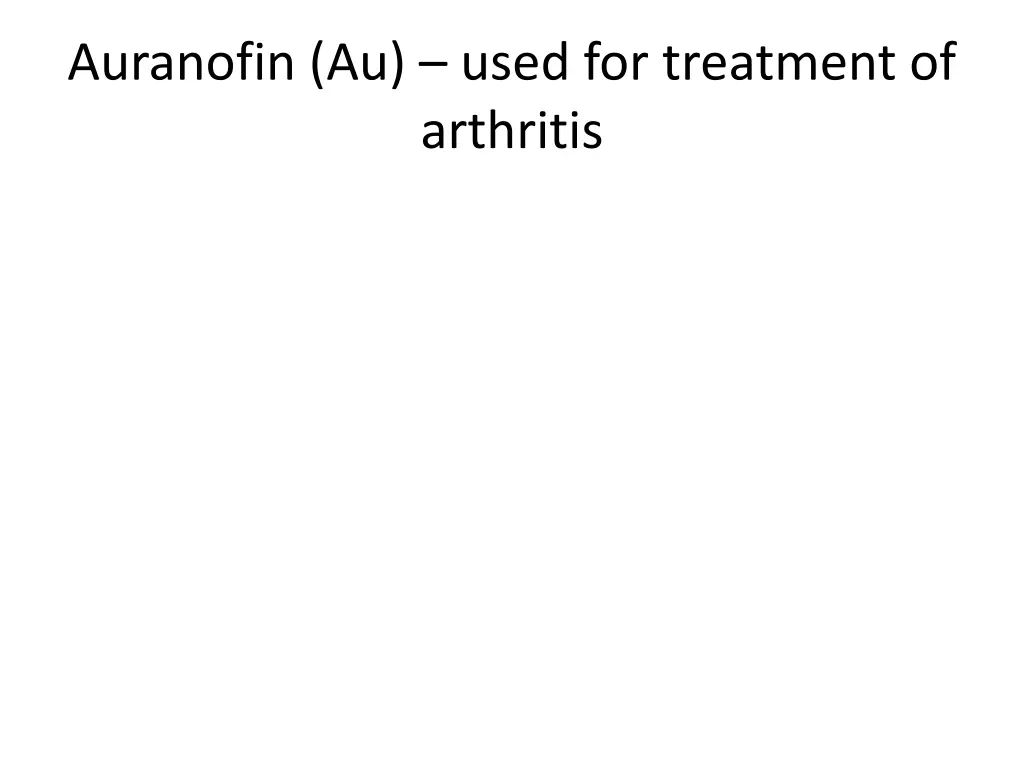 auranofin au used for treatment of arthritis