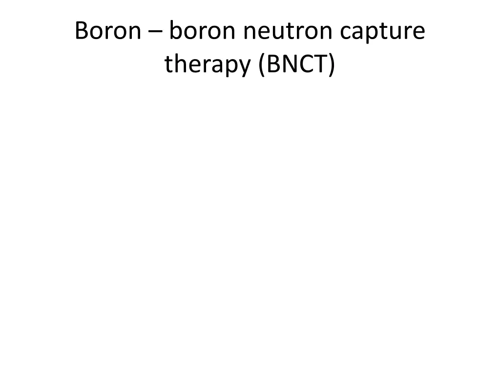 boron boron neutron capture therapy bnct