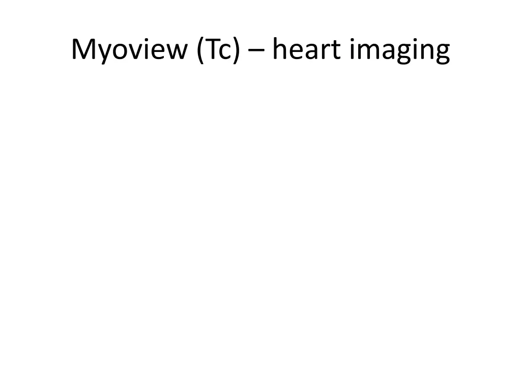 myoview tc heart imaging