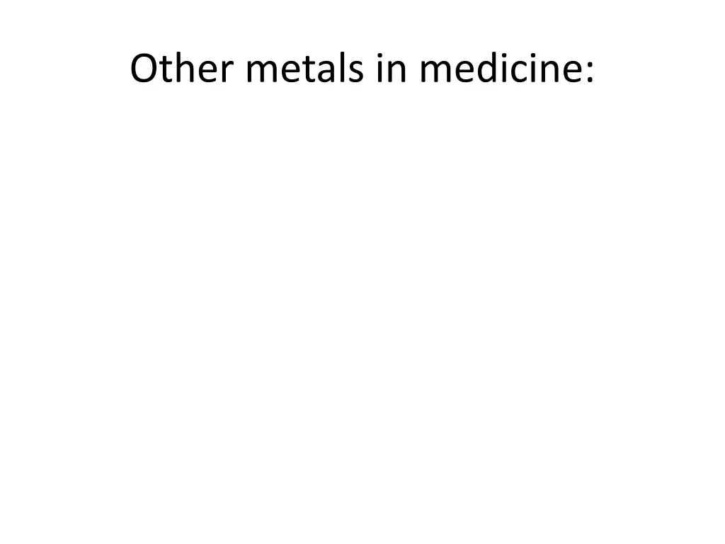 other metals in medicine