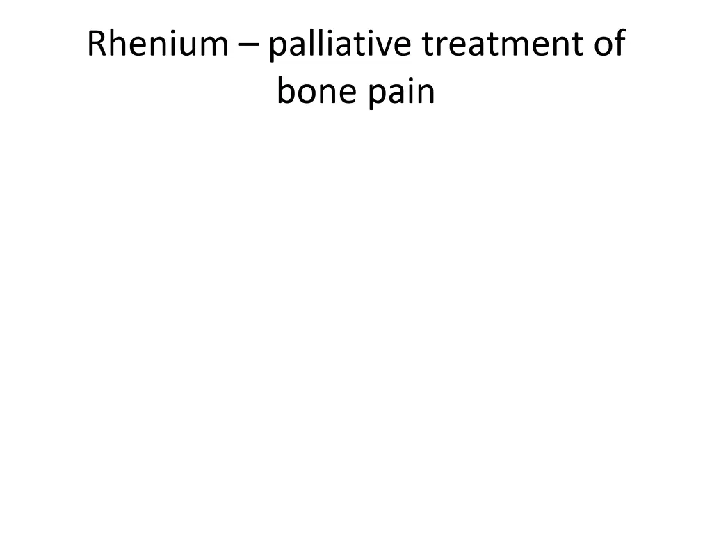 rhenium palliative treatment of bone pain