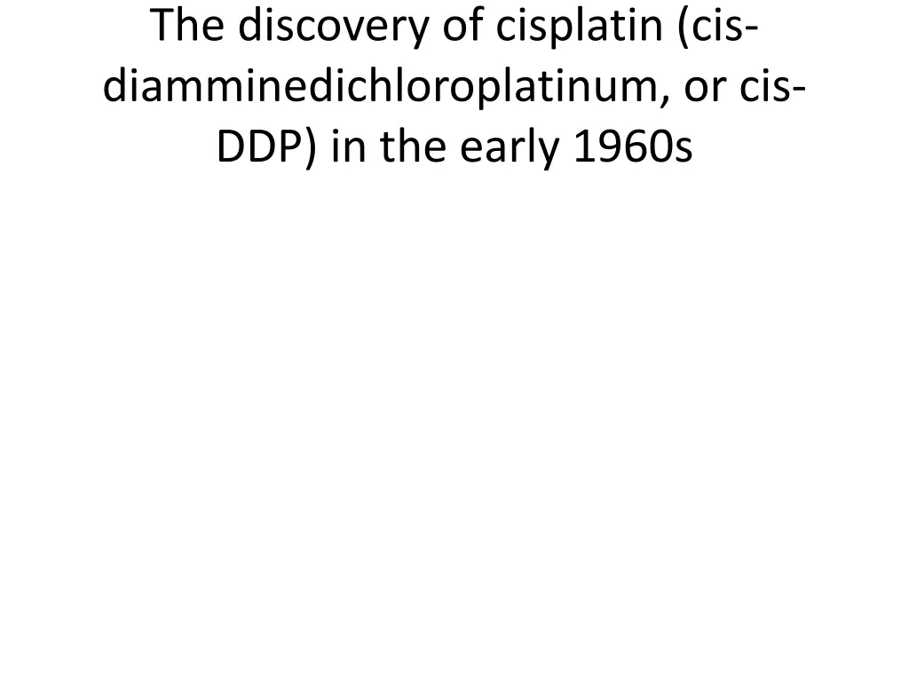 the discovery of cisplatin