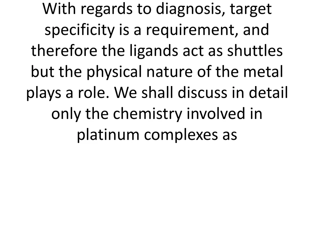 with regards to diagnosis target specificity