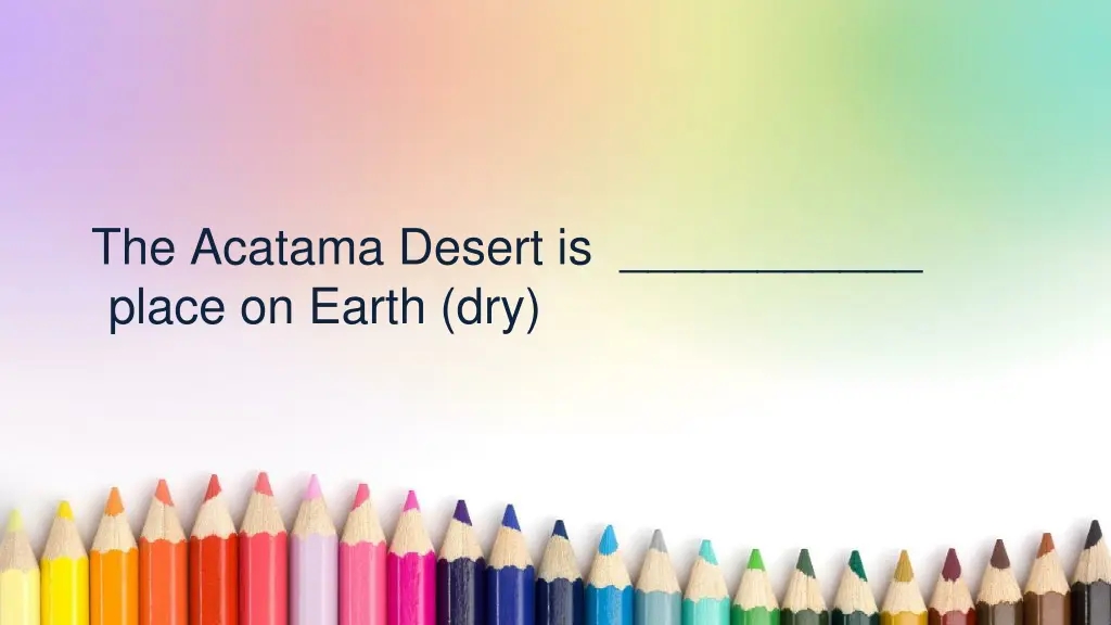 the acatama desert is place on earth dry