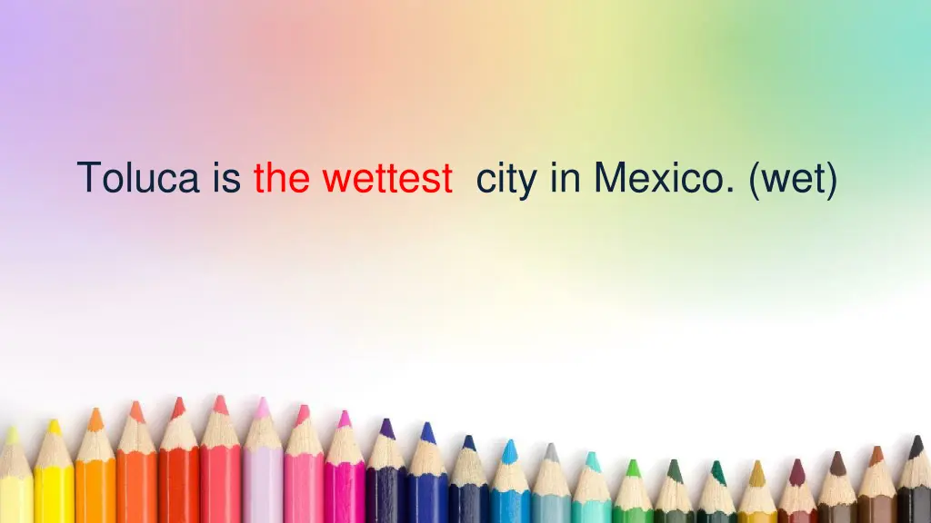 toluca is the wettest city in mexico wet