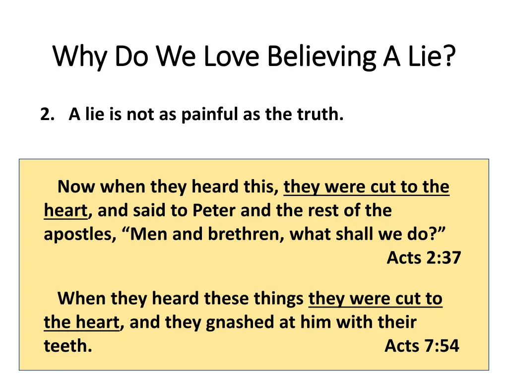 why do we love believing a lie why do we love 10