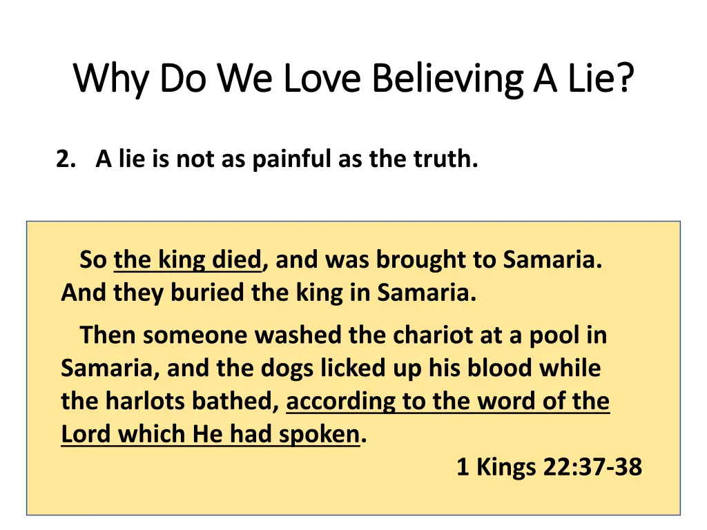 why do we love believing a lie why do we love 11