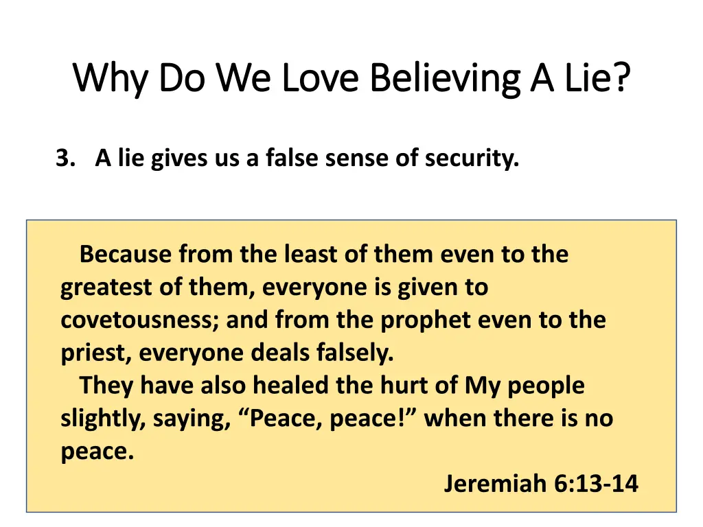 why do we love believing a lie why do we love 13