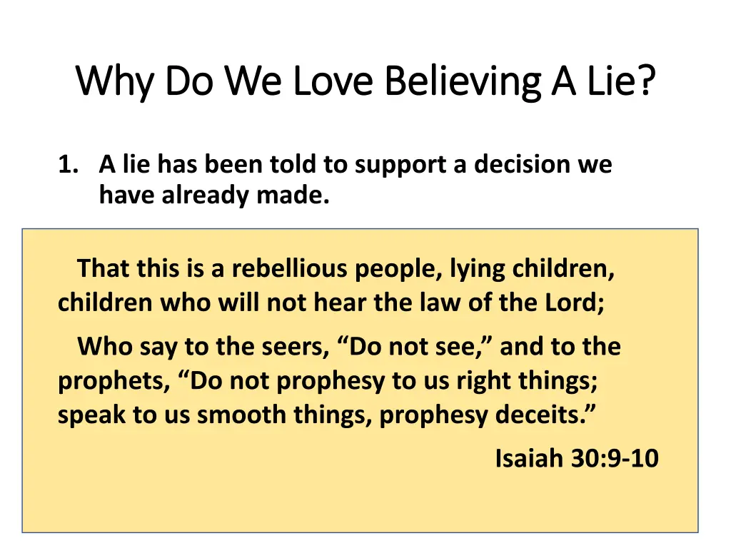 why do we love believing a lie why do we love 5