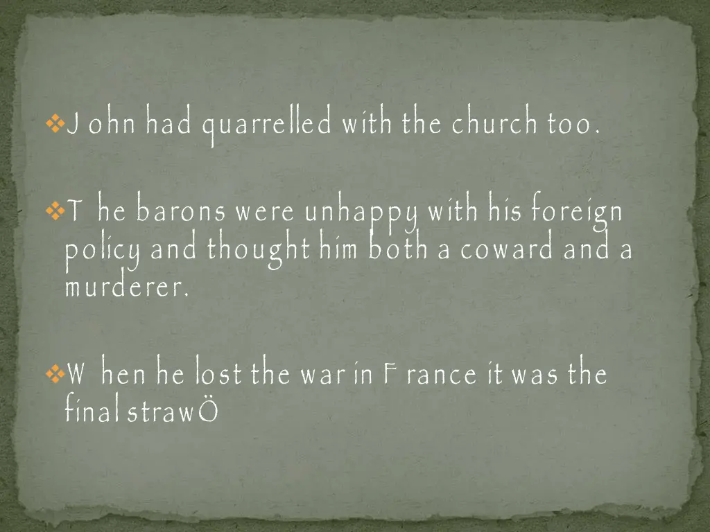 j ohn had quarrelled with the church too