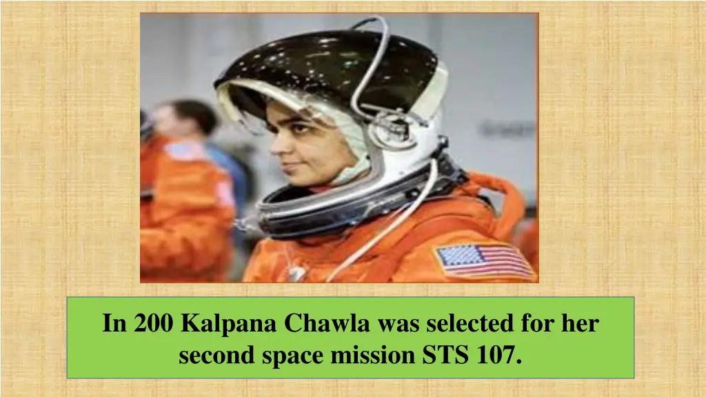 in 200 kalpana chawla was selected for her second