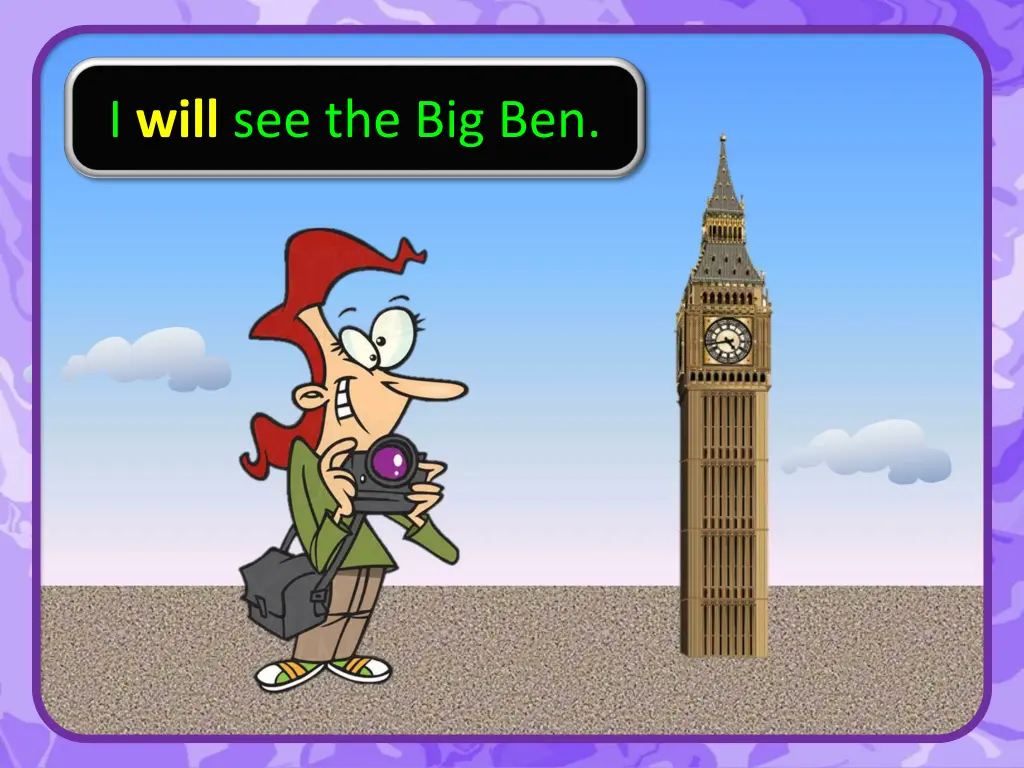 i will see the big ben