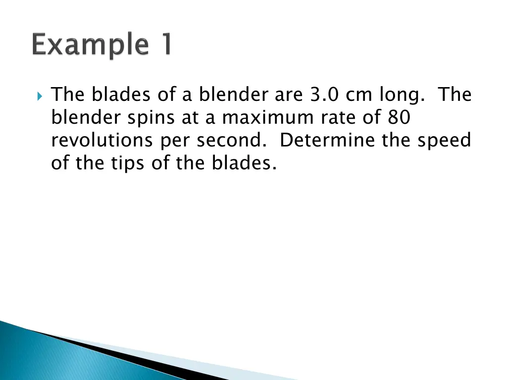 the blades of a blender are 3 0 cm long