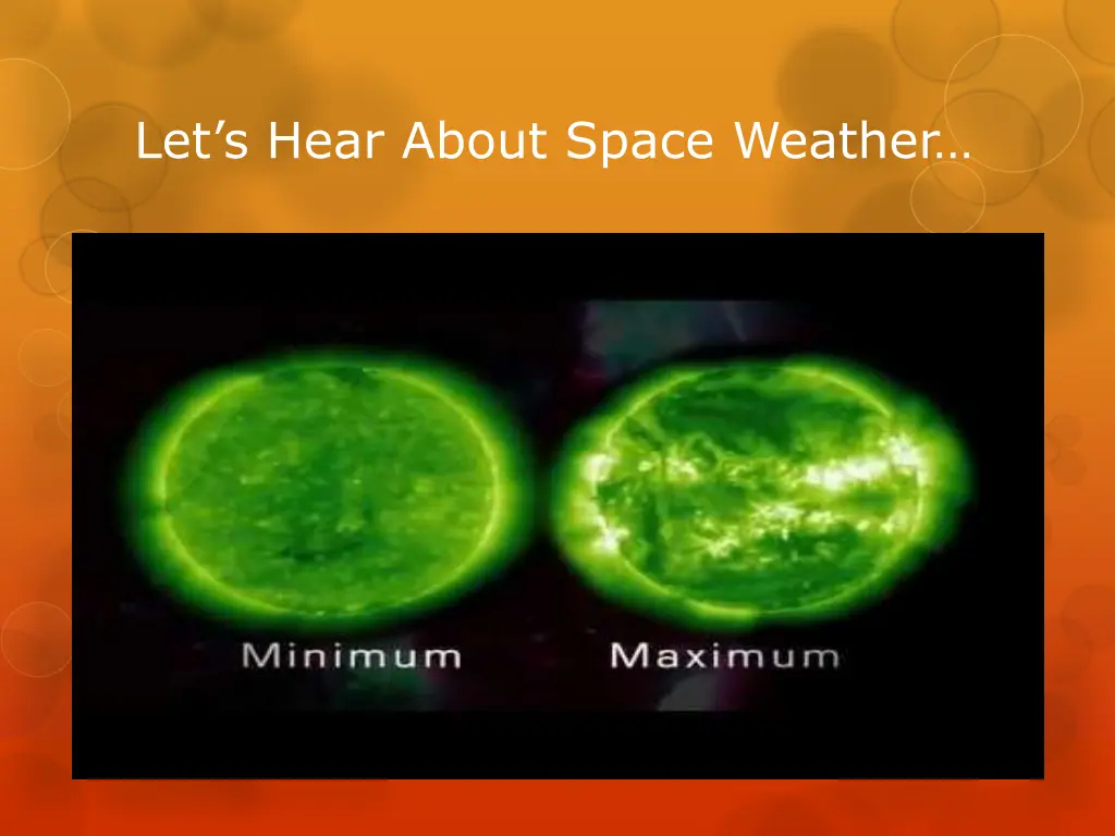 let s hear about space weather