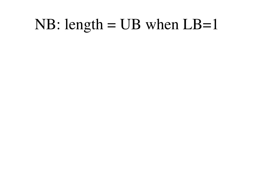 nb length ub when lb 1