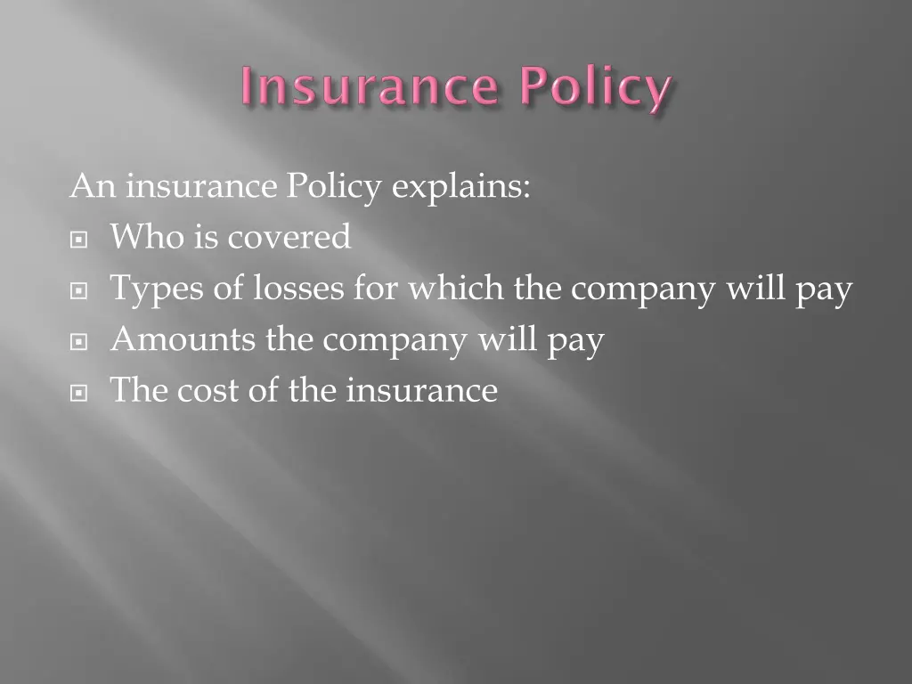 an insurance policy explains who is covered types