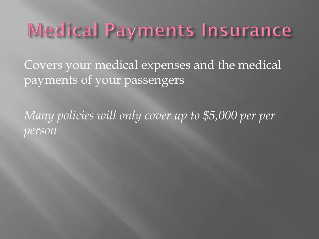 covers your medical expenses and the medical