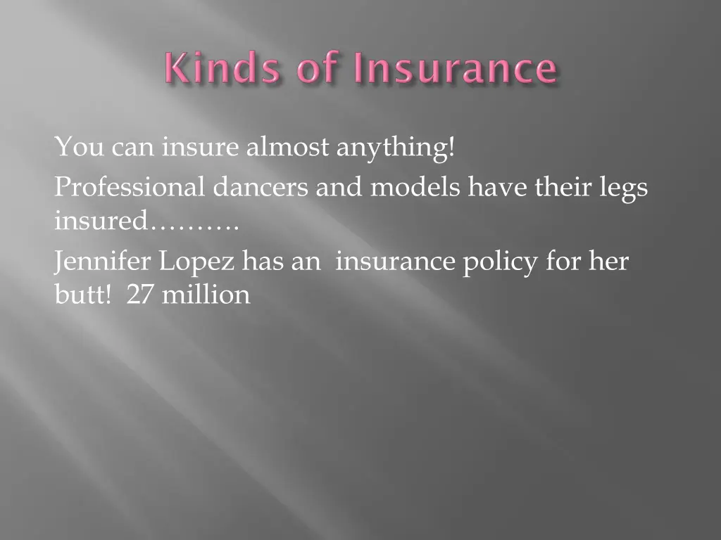 you can insure almost anything professional