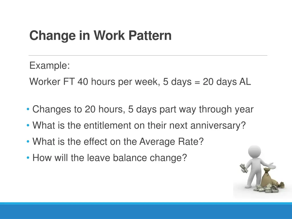 change in work pattern