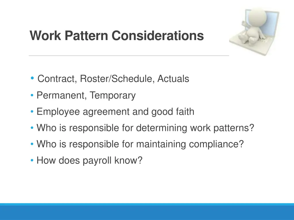 work pattern considerations