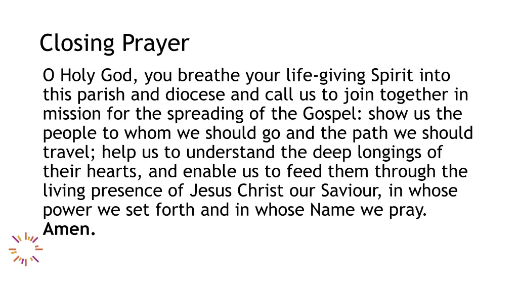 closing prayer o holy god you breathe your life