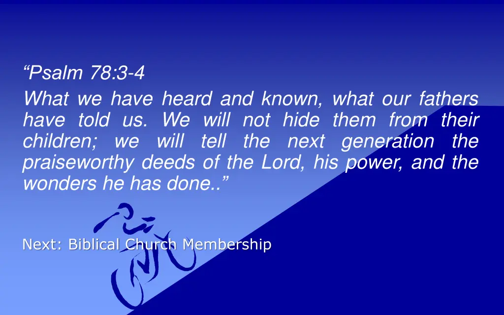 psalm 78 3 4 what we have heard and known what