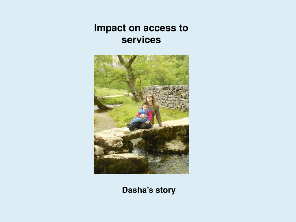 impact on access to services