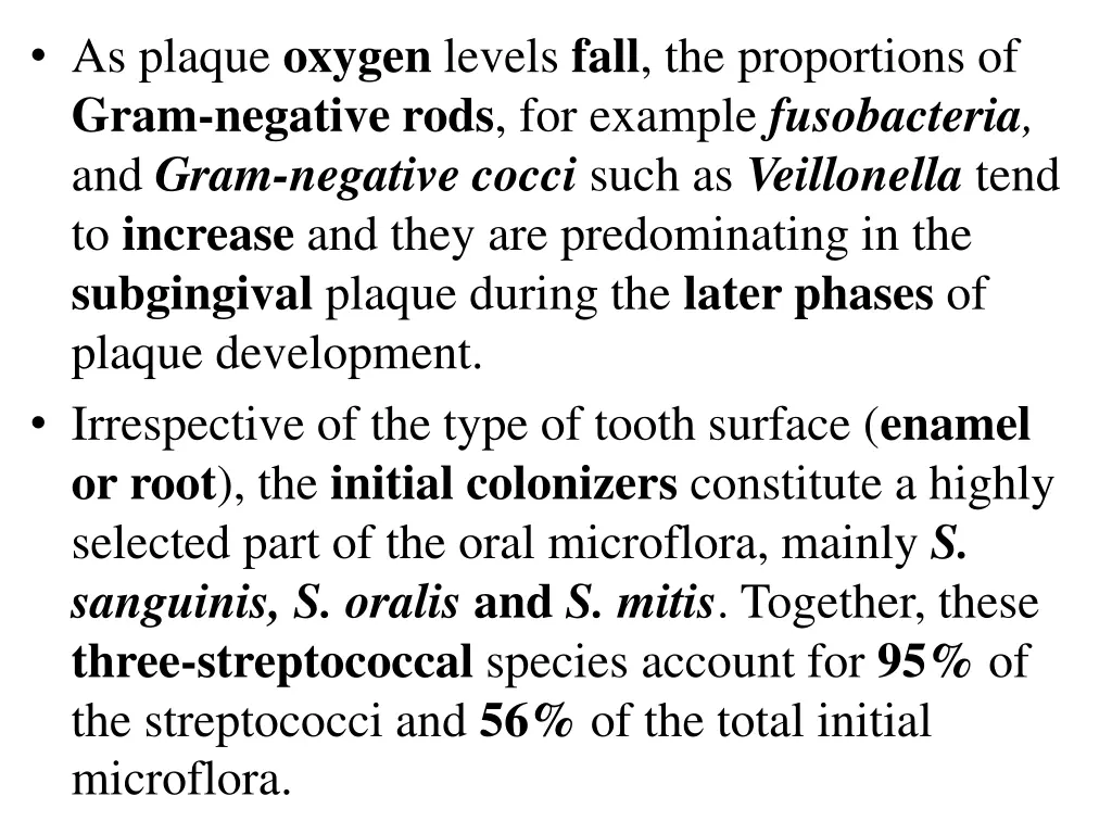 as plaque oxygen levels fall the proportions