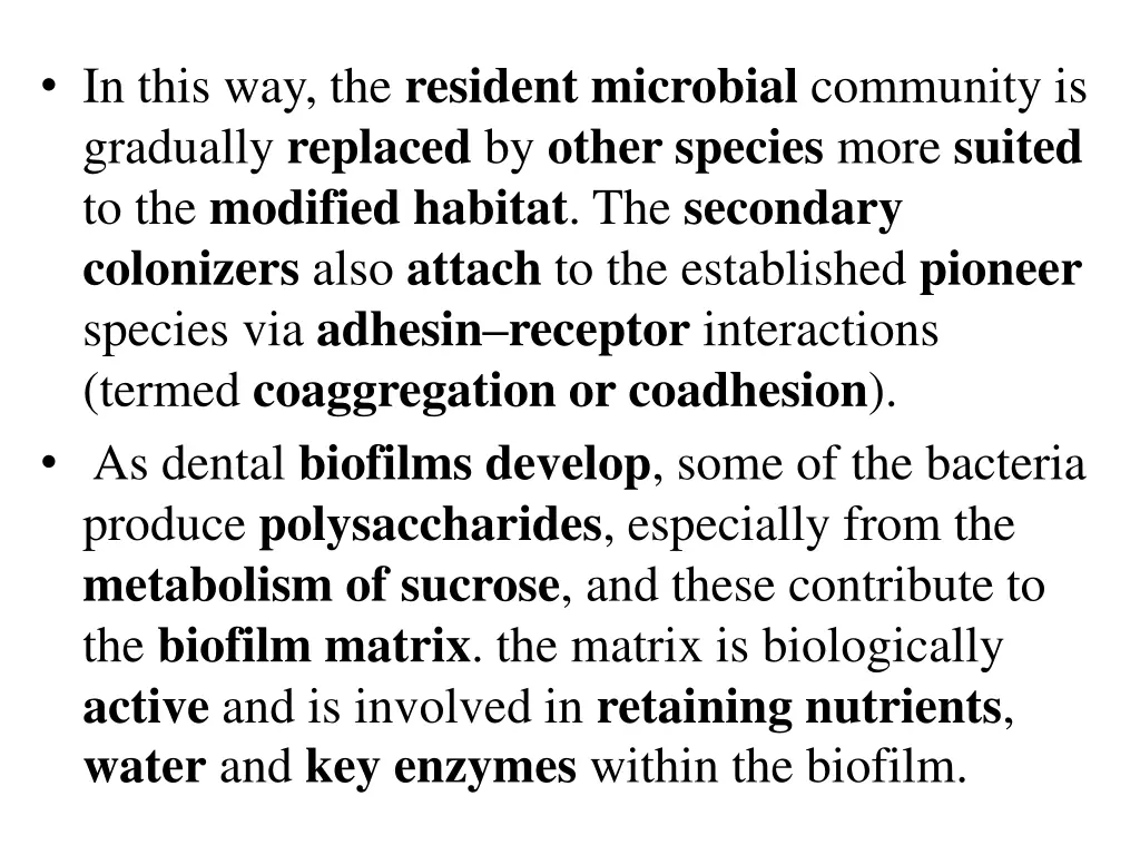 in this way the resident microbial community