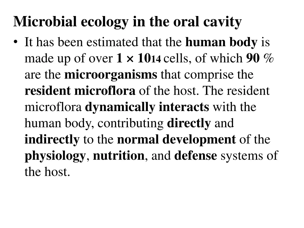 microbial ecology in the oral cavity it has been