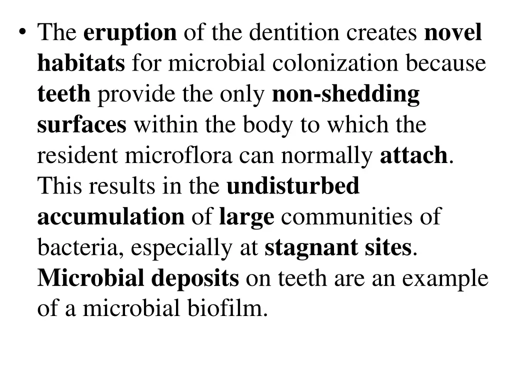 the eruption of the dentition creates novel