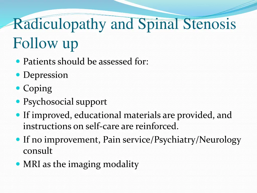 radiculopathy and spinal stenosis follow up