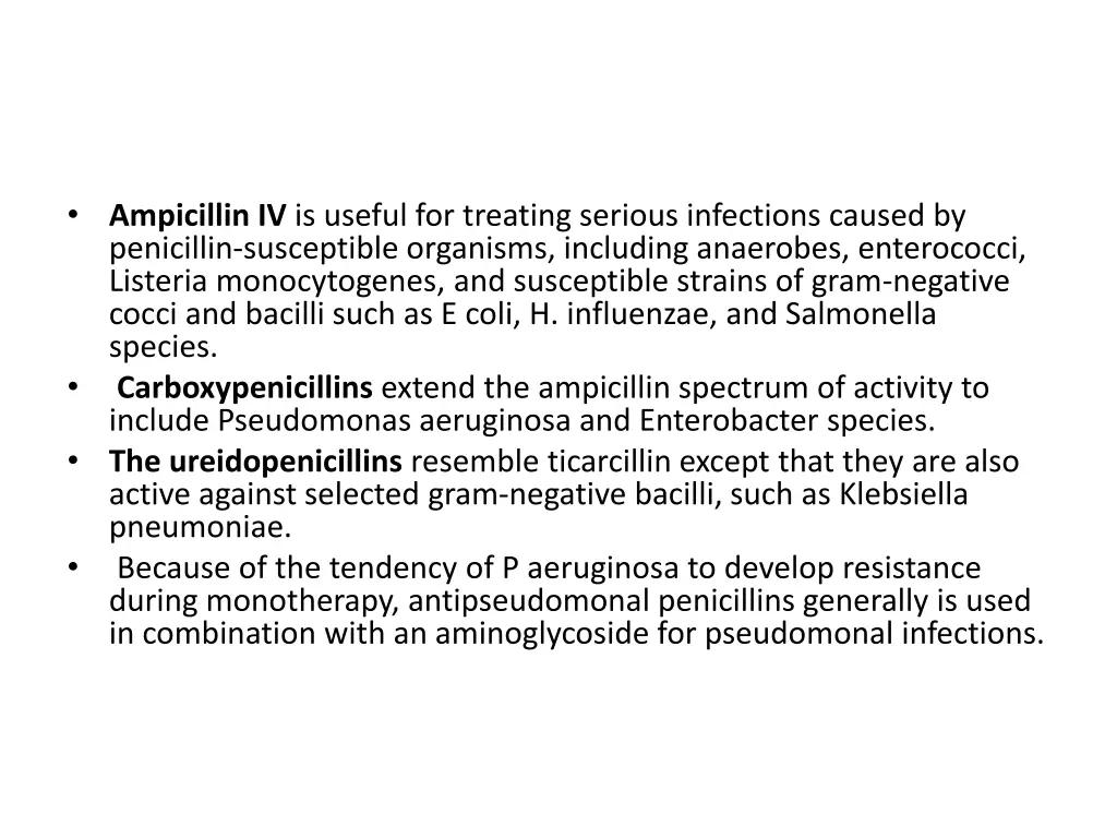 ampicillin iv is useful for treating serious