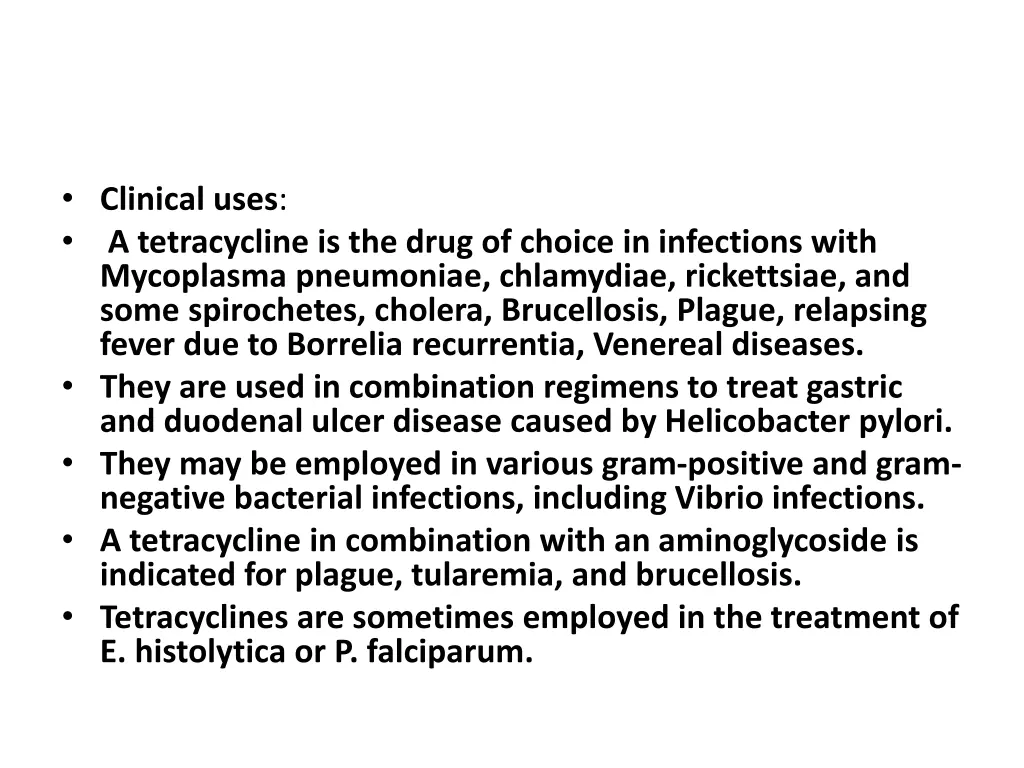 clinical uses a tetracycline is the drug