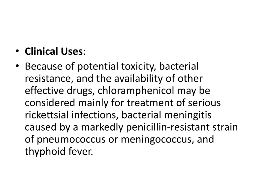 clinical uses because of potential toxicity