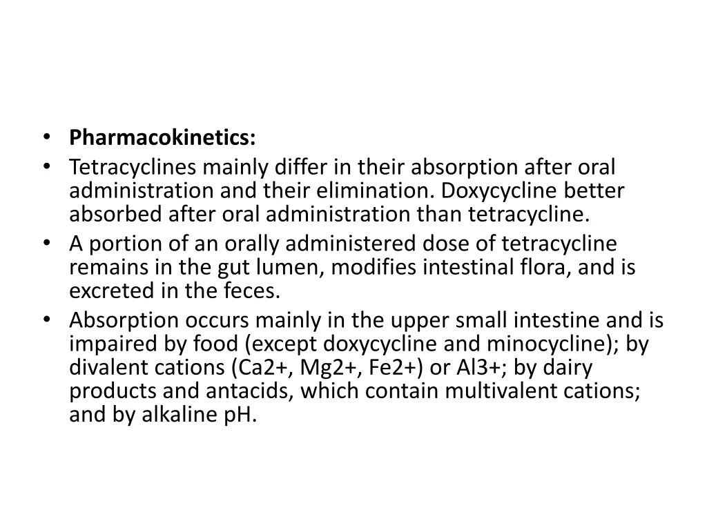 pharmacokinetics tetracyclines mainly differ