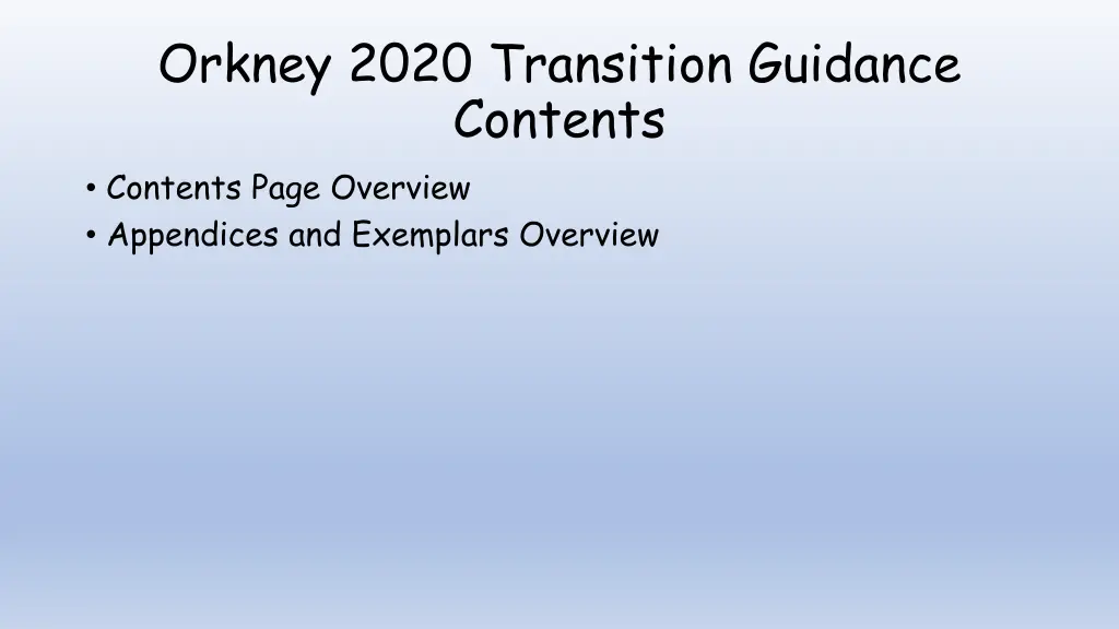 orkney 2020 transition guidance contents contents