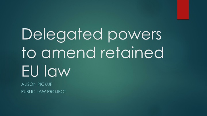 delegated powers to amend retained eu law alison