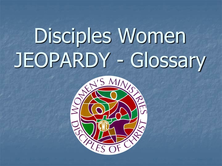 disciples women jeopardy glossary