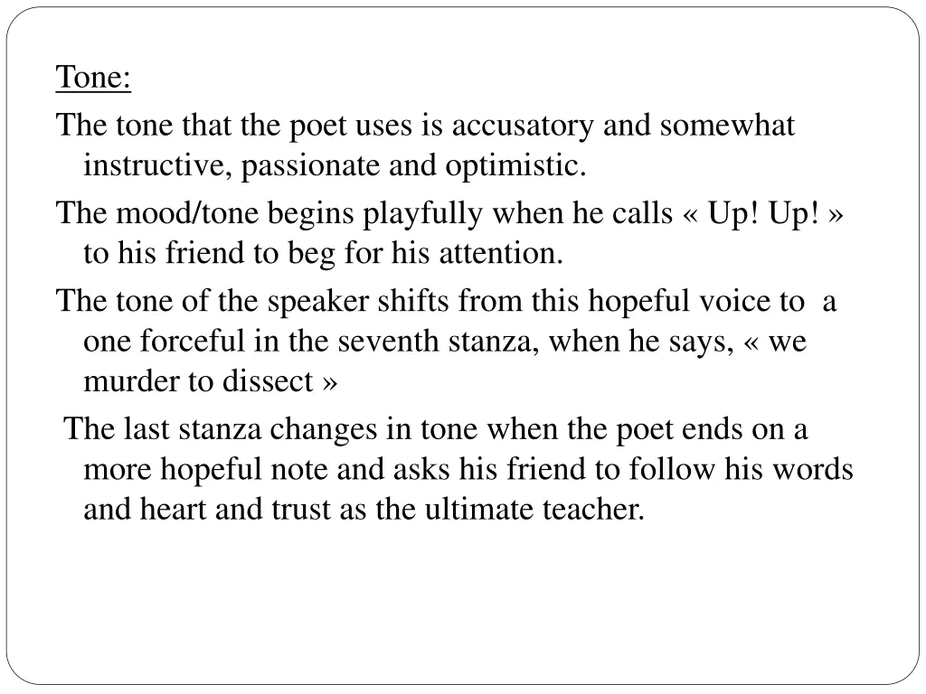 tone the tone that the poet uses is accusatory