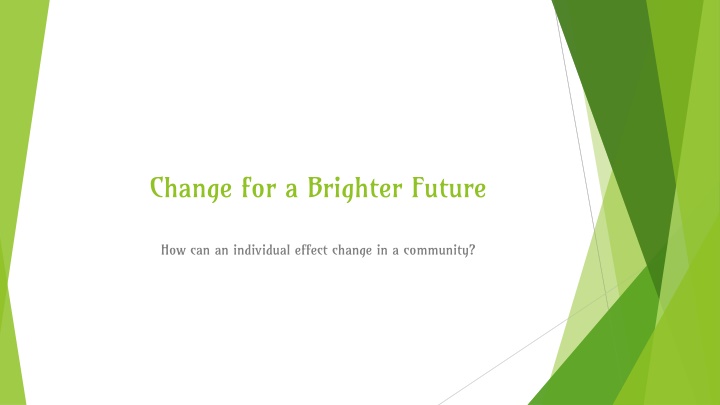 change for a brighter future