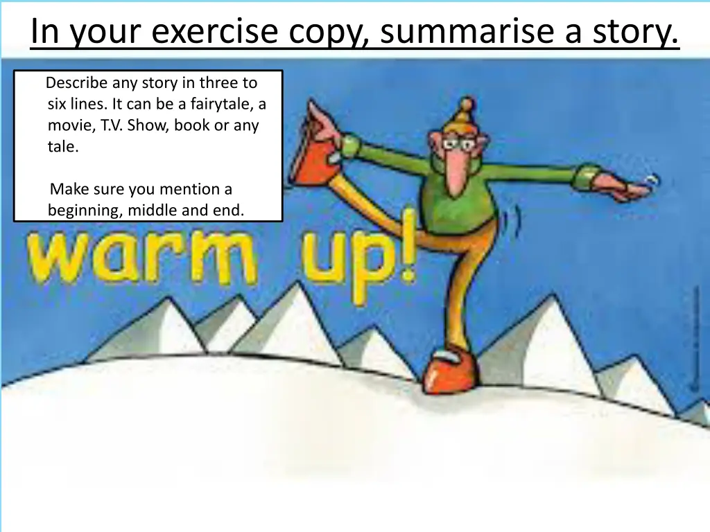 in your exercise copy summarise a story