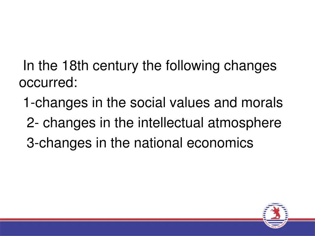 in the 18th century the following changes